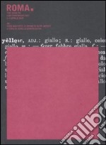Da cose mai viste II: opere di altri artisti. Catalogo della mostra (Roma, 2-5 aprile 2009). Ediz. illustrata
