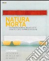 Natura morta. Rappresentazione dell'oggetto, oggeto come rappresentazione. Ediz. illustrata libro