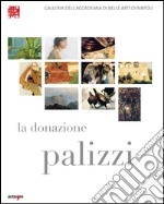 La donazione Palizzi all'Accademia di belle arti di Napoli. Ediz. illustrata libro