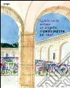 I giardini della Certosa. Un progetto di Paolo Pejrone per Capri. Catalogo della mostra (Capri, 17 giugno-2 ottobre 2011). Ediz. illustrata libro