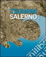 Dopo lo tsunami. Salerno antica. Catalogo della mostra (Salerno, 18 novembre 2011-28 febbraio 2012). Ediz. illustrata libro