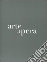 Memus. Opera ad arte. Arte all'opera. Catalogo della mostra (Napoli, 1 ottobre 2011-1 febbraio 2012). Ediz. illustrata libro