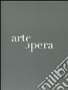 Memus. Opera ad arte. Arte all'opera. Catalogo della mostra (Napoli, 1 ottobre 2011-1 febbraio 2012). Ediz. illustrata libro