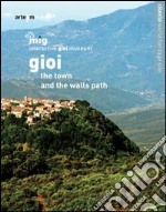 Gioi. The town and the walls path libro