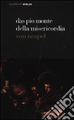 Das Pio Monte della Misericordia von Neapel libro