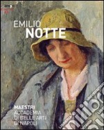 Emilio Notte. Ediz. illustrata