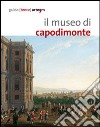 Il museo di Capodimonte di Napoli libro