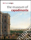 The Museum of Capodimonte libro