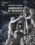 Landscapes of memory-Paesaggi della memoria. Catalogo della mostra (Napoli, 21 giugno-21 luglio 2012). Ediz. bilingue libro