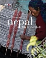 Nepal. Dalla parte degli altri. Ediz. illustrata