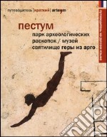 Paestum. Il parco archeologico. Il museo. Il santuario di Hera Argiva. Ediz. russa libro