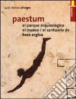 Paestum. El parque arqueológico. El museo. El santuario de Hera Argiva libro