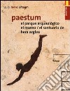 Paestum. El parque arqueológico. El museo. El santuario de Hera Argiva libro di Del Verme L. (cur.)