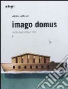 Imago domus. Venticinque storie di casa. Ediz. illustrata libro