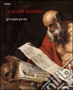 La scuola di Ribera. Giovanni Dò, Bartolomeo Passante, Enrico Fiammingo. Ediz. illustrata libro