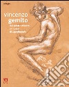 Vincenzo Gemito. Dal Salotto Minozzi al museo di Capodimonte. Ediz. illustrata libro