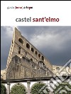 Castel Sant'Elmo. Guida breve libro