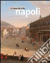 Napoli. Ediz. illustrata libro