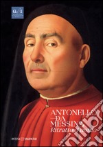 Antonello da Messina. Ritratto d'uomo. Ediz. illustrata libro