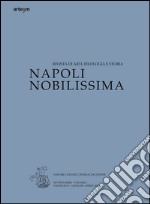 Napoli nobilissima. Rivista di arti, filologia e storia. Settima serie (2015). Vol. 1/1: Gennaio-aprile 2015 libro