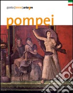 Pompei. Guida (breve)