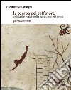 La tomba del tuffatore. Artigiani e iniziati nella Paestum di età greca libro