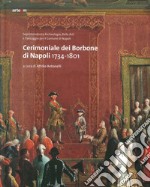 Cerimoniale dei Borbone di Napoli 1734-1801