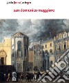San Domenico Maggiore. Guida (breve). Ediz. illustrata libro
