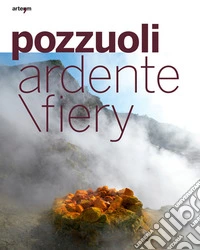 Pozzuoli ardente. Testo inglese a fronte libro