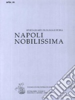 Napoli nobilissima. Rivista di arti, filologia e storia. Settima serie (2018). Vol. 4/1: Gennaio-aprile 2018 libro