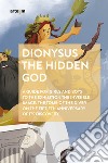 Dionysus. The hidden god. A guide for girls and boys to the exhibition «The invisible image. The tomb of the diver» on the fiftieth anniversary of its discovery libro