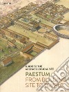 Paestum. From building site to temple. Guide to the archaeological site libro di Zuchtriegel Gabriel