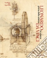 Leonardo da Vinci. La scienza prima della scienza libro