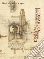 Leonardo da Vinci. La scienza prima della scienza libro