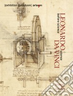 Leonardo da Vinci. Science before science libro