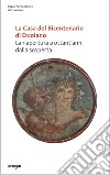 La casa del bicentenario di Ercolano. La riapertura a ottant'anni dalla scoperta libro di Sirano F. (cur.)