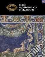 Parco archeologico di Ercolano. Ediz. inglese libro