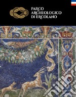 Parco archeologico di Ercolano. Ediz. francese libro