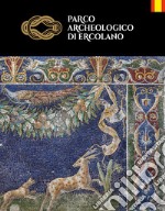 Parco archeologico di Ercolano. Ediz. spagnola libro