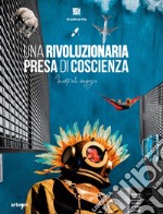 Una rivoluzionaria presa di coscienza. Invito al viaggio. 10 anni di NTA libro