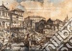 Da Roma verso Sud. La veduta e l'Antico nelle acqueforti di Piranesi. Ediz. illustrata libro