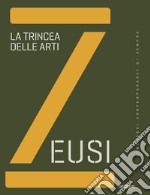 Zeusi. Linguaggi contemporanei di sempre. Vol. 11-12: La trincea delle arti libro