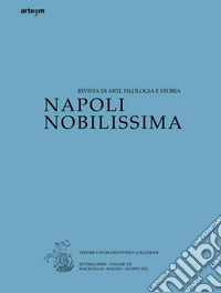 Napoli nobilissima. Rivista di arti, filologia e storia. Settima serie (2021). Vol. 7/2/2: Maggio-Agosto 2021 libro
