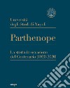 Università degli Studi di Napoli Parthenope. La storia in occasione del Centenario (1920-2020) libro di Ragosta Rosalba