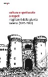 Cultura e spettacolo a Napoli negli anni della Giunta Valenzi (1975-1983) libro
