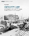 Archeologia e restauro in Spagna. L'anfiteatro romano di Tarragona-Arqueologìa y restauraciòn en Espana. El anfiteatro romano de Tarragona libro