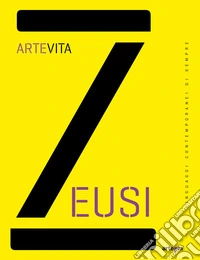 Zeusi. Linguaggi contemporanei di sempre. Vol. 13-14: Artevita libro