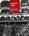 Napoli in scena. Documenti e immagini dalle raccolte teatrali della Biblioteca nazionale di Napoli libro