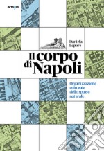 Il corpo di Napoli. Organizzazione culturale dello spazio naturale