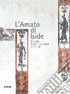 L'amato di Iside. Nerone, la Domus Aurea e l'Egitto libro